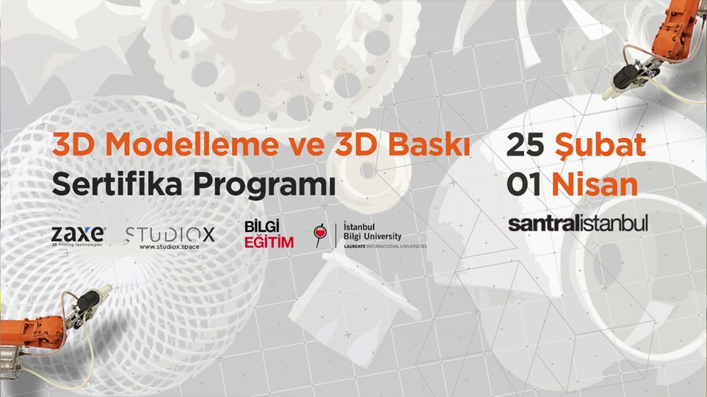 Türkiye'nin ilk 3D Modelleme ve 3D Baskı Sertifika Programı